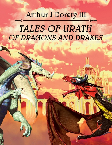 Tales of Urath -  Arthur J Dorety III