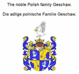 The noble Polish family Geschaw. Die adlige polnische Familie Geschaw. - Werner Zurek
