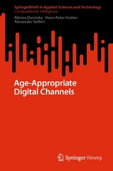 Age-Appropriate Digital Channels -  Alireza Darvishy,  Hans-Peter Hutter,  Alexander Seifert