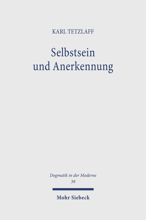 Selbstsein und Anerkennung -  Karl Tetzlaff