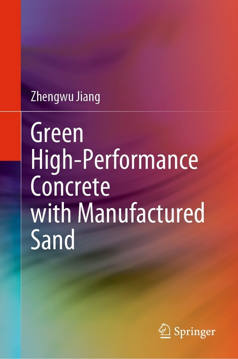 Green High-Performance Concrete with Manufactured Sand -  Zhengwu Jiang