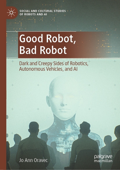 Good Robot, Bad Robot - Jo Ann Oravec