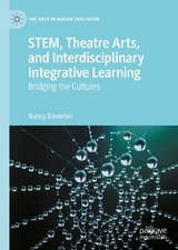 STEM, Theatre Arts, and Interdisciplinary Integrative Learning - Nancy Kindelan