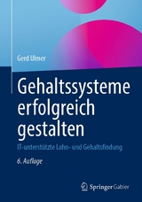 Gehaltssysteme erfolgreich gestalten - Gerd Ulmer