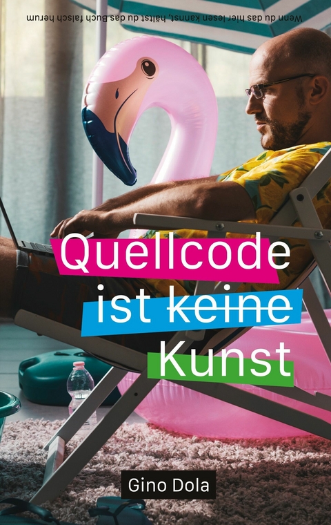 Quellcode ist Kunst - Gino Dola