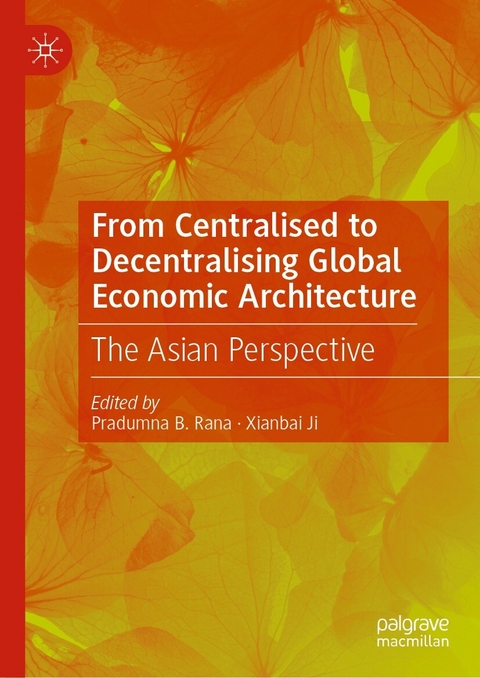 From Centralised to Decentralising Global Economic Architecture - 
