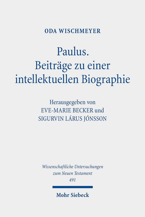 Paulus: Beiträge zu einer intellektuellen Biographie -  Oda Wischmeyer