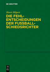 Die Fehlentscheidungen der Fussballschiedsrichter - Horst Hilpert