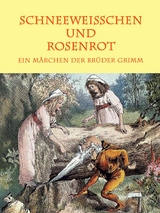 Schneeweißchen und Rosenrot - Brüder Grimm