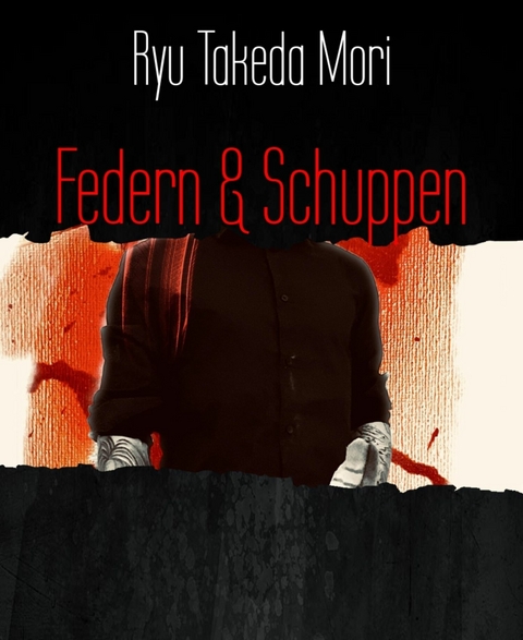 Federn & Schuppen - Ryu Takeda Mori