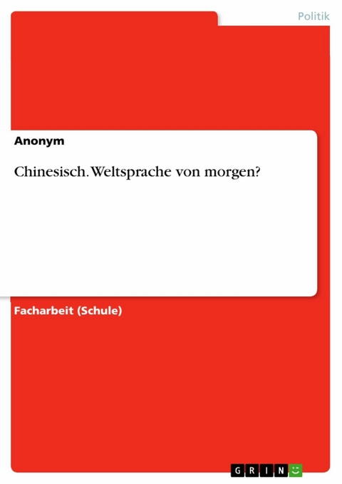 Chinesisch. Weltsprache von morgen?