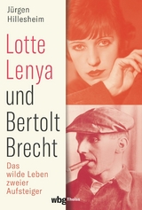 Lotte Lenya und Bertolt Brecht - Jürgen Hillesheim
