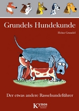 Grundels Hundekunde - Heinz Grundel