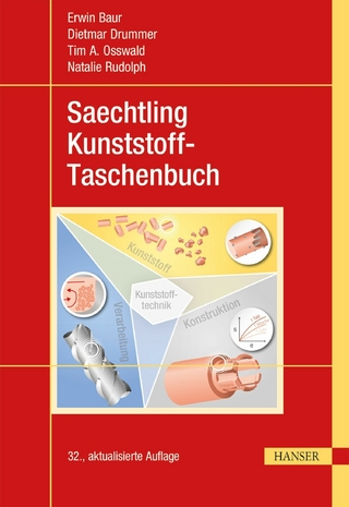 Saechtling Kunststoff-Handbuch - Erwin Baur; Dietmar Drummer; Tim A. Osswald; Natalie Rudolph