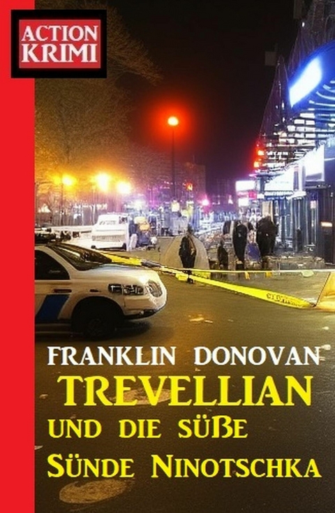 Trevellian und die süße Sünde Ninotschka: Action Krimi -  Franklin Donovan