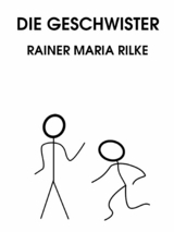 Die Geschwister - Rainer Maria Rilke