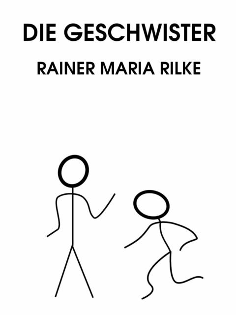 Die Geschwister - Rainer Maria Rilke