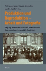 Produktion und Reproduktion. Arbeit und Fotografie - 