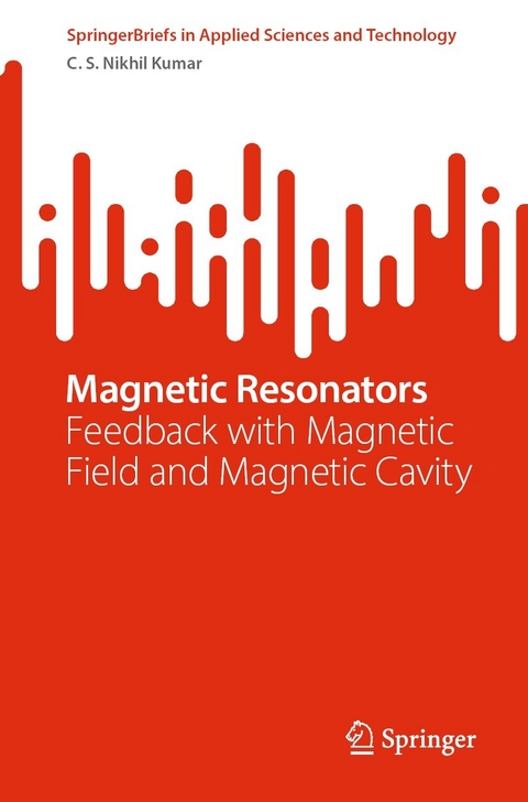 Magnetic Resonators -  C. S. Nikhil Kumar
