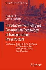 Introduction to Intelligent Construction Technology of Transportation Infrastructure - Guanghui Xu, Dongsheng Wang