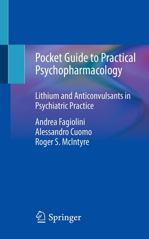 Pocket Guide to Practical Psychopharmacology - Andrea Fagiolini, Alessandro Cuomo, Roger S. McIntyre