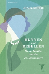 Hunnen und Rebellen - Jessica Mitford