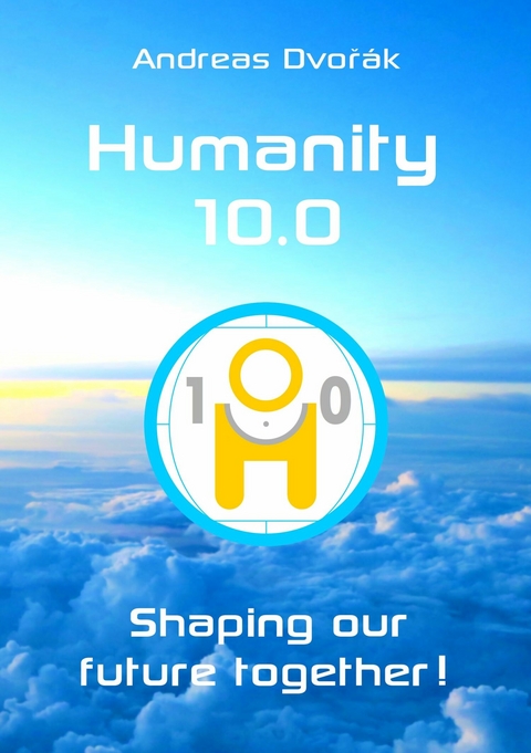 Humanity 10.0 - Andreas Dvorak