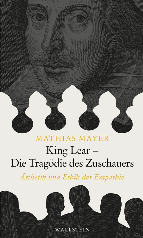 King Lear - Die Tragödie des Zuschauers - Mathias Mayer