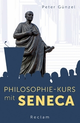 Philosophie-Kurs mit Seneca - Peter Günzel