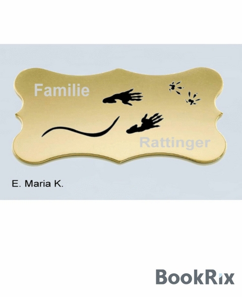 Familie Rattinger - E. Maria K.