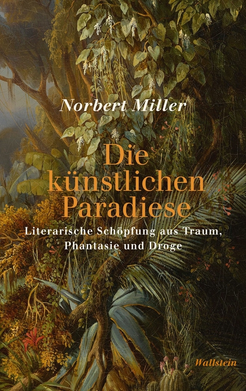 Die künstlichen Paradiese - Norbert Miller