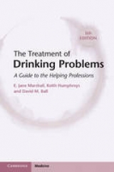 The Treatment of Drinking Problems - Marshall, E. Jane; Humphreys, Keith; Ball, David M.