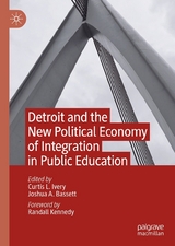 Detroit and the New Political Economy of Integration in Public Education - 