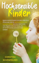 Hochsensible Kinder - Christina Schönfelder