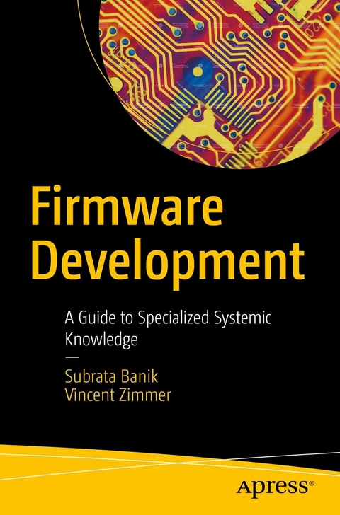 Firmware Development -  Subrata Banik,  Vincent Zimmer