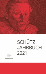 Schütz-Jahrbuch / Schütz-Jahrbuch 2021, 43. Jahrgang - 