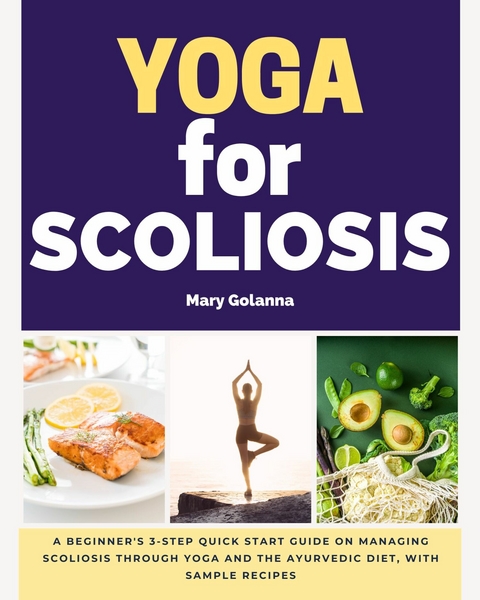 Yoga for Scoliosis -  Mary Golanna