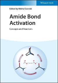 Amide Bond Activation - 