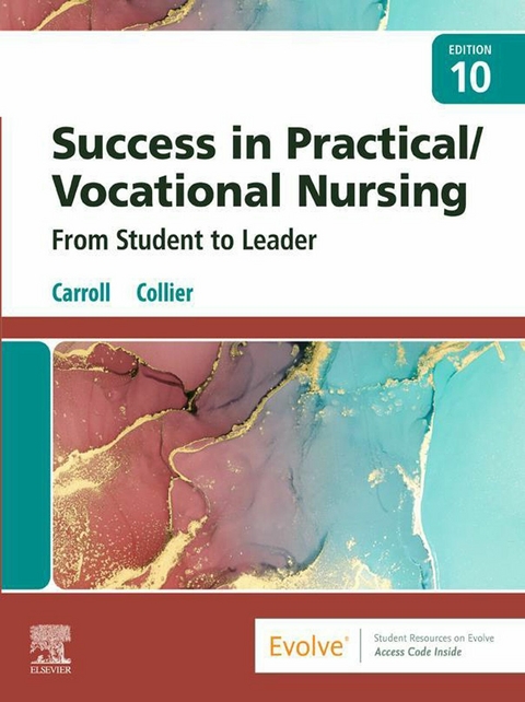 Success in Practical/Vocational Nursing - E-Book -  Lisa Carroll,  Janyce L. Collier