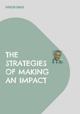 The Strategies of Making an Impact - Faveur Gaius