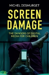 Screen Damage - Michel Desmurget