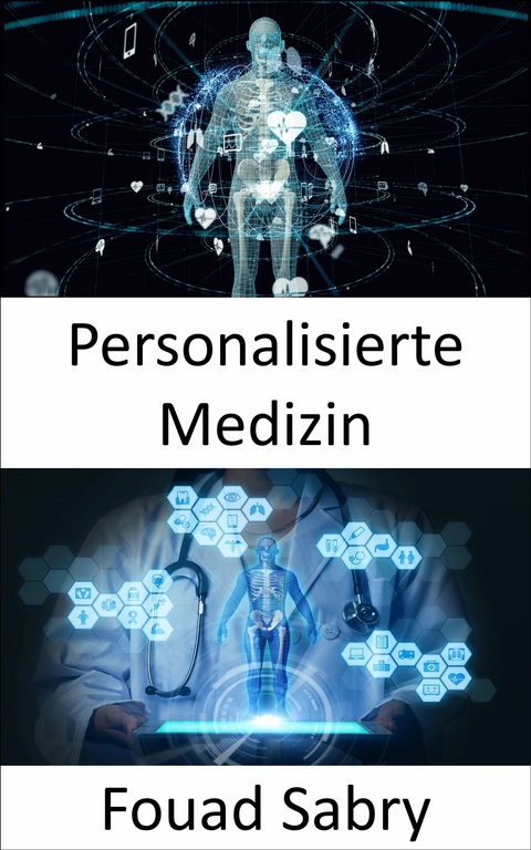 Personalisierte Medizin -  Fouad Sabry