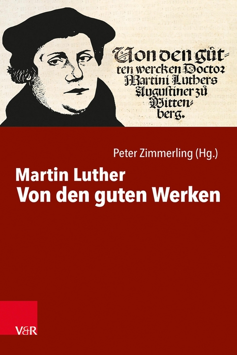 Von den guten Werken -  Martin Luther