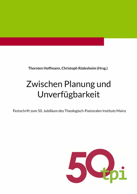 Zwischen Planung und Unverfügbarkeit - 