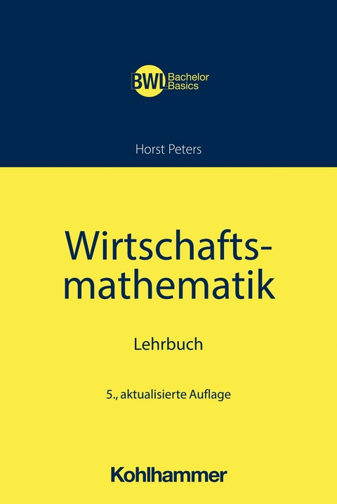 Wirtschaftsmathematik - Horst Peters