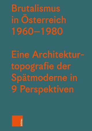 Brutalismus in Österreich 1960-1980 - Johann Gallis; Albert Kirchengast