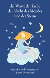 die Wörter der Liebe der Nacht des Mondes und der Sterne - Lenny Löwenstern