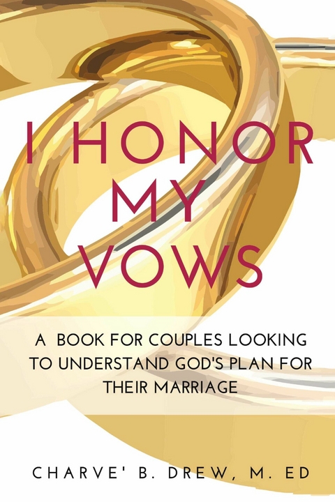 I HONOR MY VOWS -  M. ED Charve' B. Drew