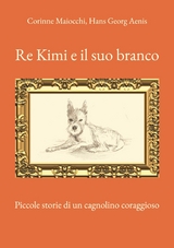 Re Kimi e il suo branco - Corinne Maiocchi, Hans Georg Aenis