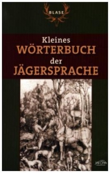 BLASE - Kleines Wörterbuch der Jägersprache